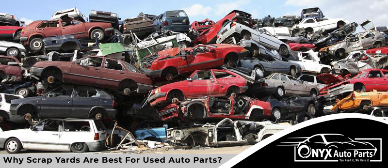 Scrap Yards Are Best For Used Auto Parts